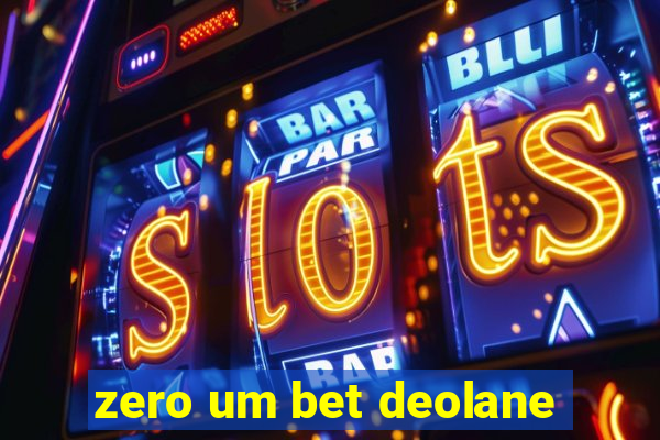 zero um bet deolane